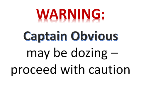 Captain Obvious Warning